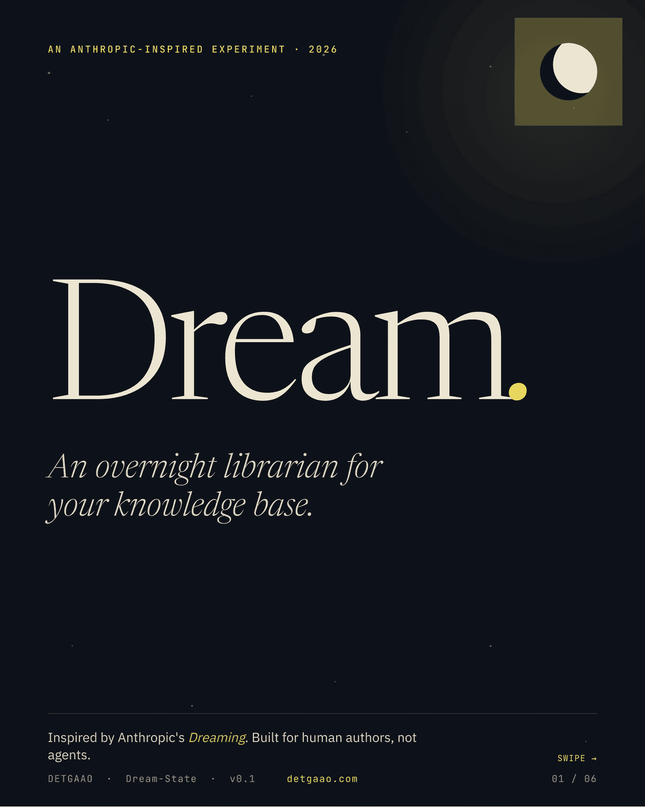 Title slide: Dream — an overnight librarian for your knowledge base. Inspired by Anthropic's Dreaming, built for human authors, not agents.